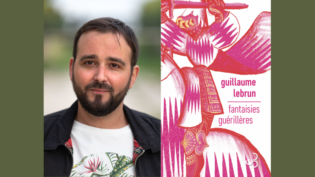 « Fantaisies guérillères » est lauréat du Prix Libr’à Nous 2023
dans la catégorie littérature francophone.