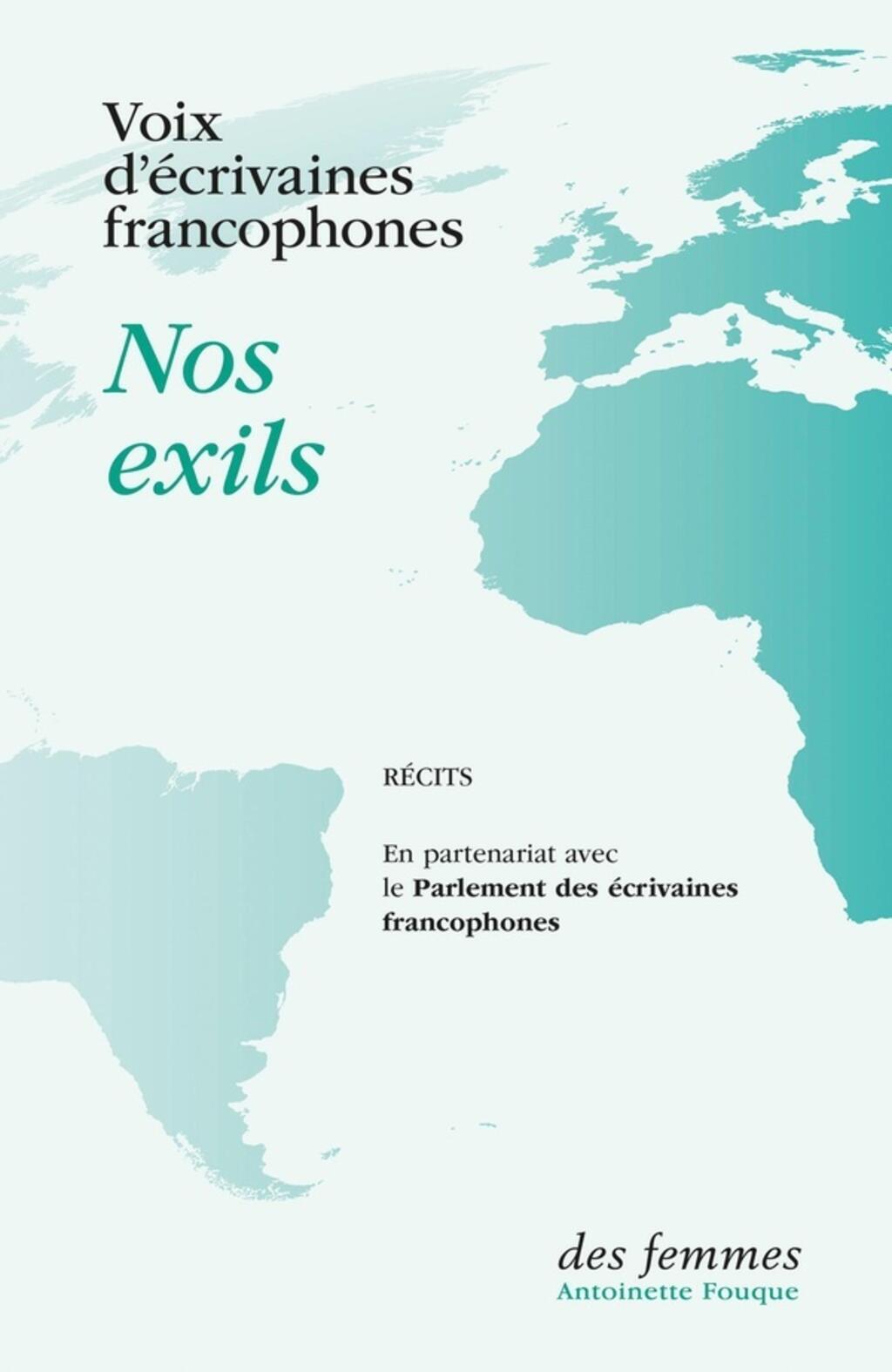 Nos exils, Voix d'écrivaines francophones