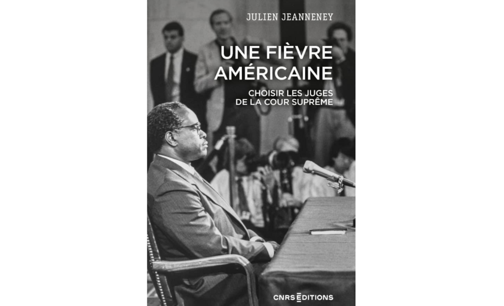 «Une fièvre américaine - Choisir les juges de la Cour Suprême» de Julien Jeanneney