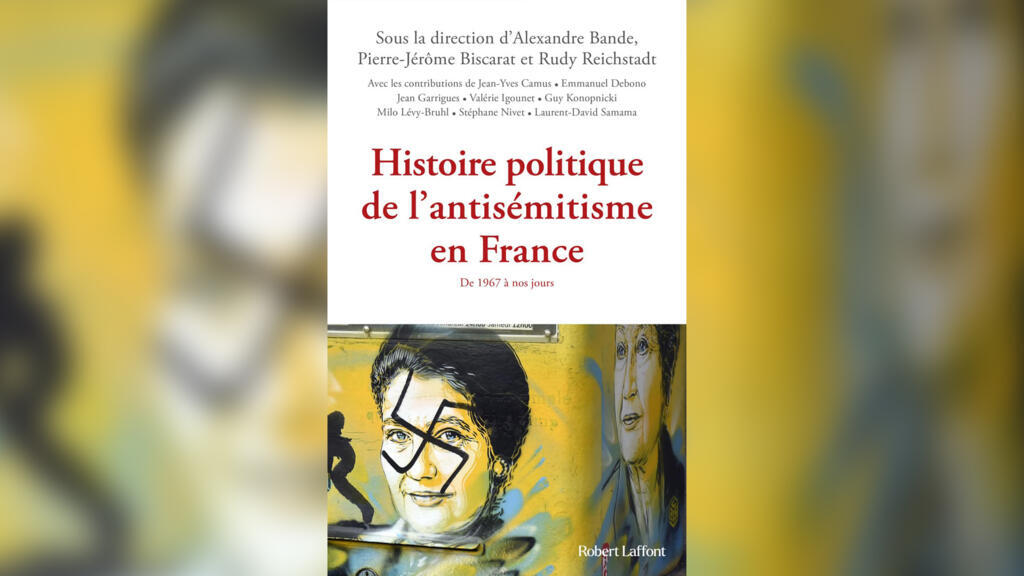 «Histoire politique de l'antisémitisme en France, de 1967 à nos jours».