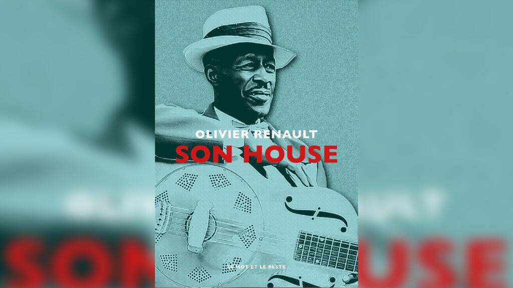 Le livre d'Olivier Renault consacré à Son House.
