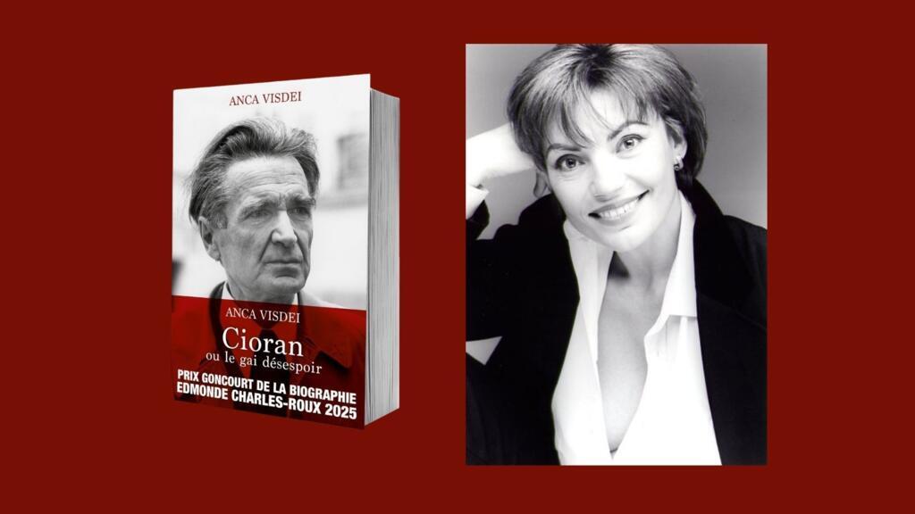 Anca Visdei, autoare biografiei lui Cioran laureată a premiului Goncourt: «Cioran era un om foarte temperamental, nu era o simplă minte abstractă»