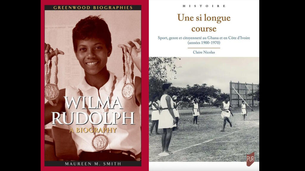 «Wilma Rudolph, A biography» & «Une si longue course, Sport, genre et citoyenneté au Ghana et en Côte d'Ivoire (années 1900-1970).