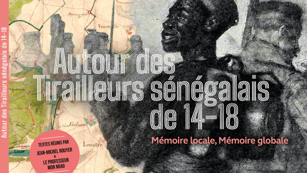 Des regards croisés d'historiens sénégalais et français éclairent le rôle des tirailleurs africains en 1914-1918