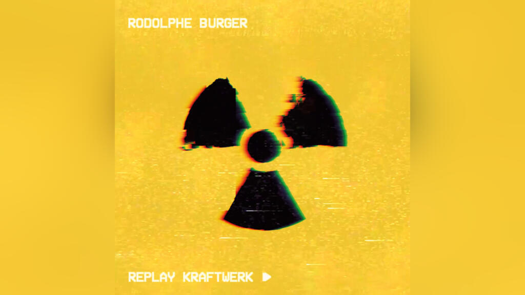 Rodolphe Burger reprend Kraftwerk: un disque radioactif