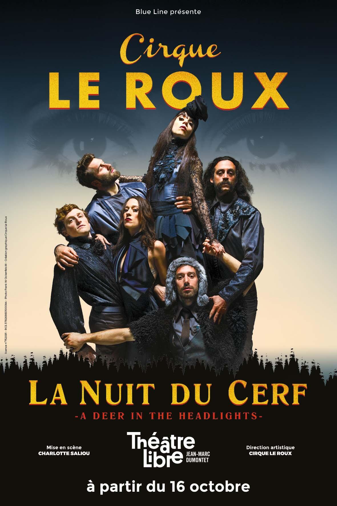 Cirque Le Roux La Nuit Du Cerf «La Nuit du Cerf», le nouveau spectacle du Cirque Le Roux - Rendez-vous