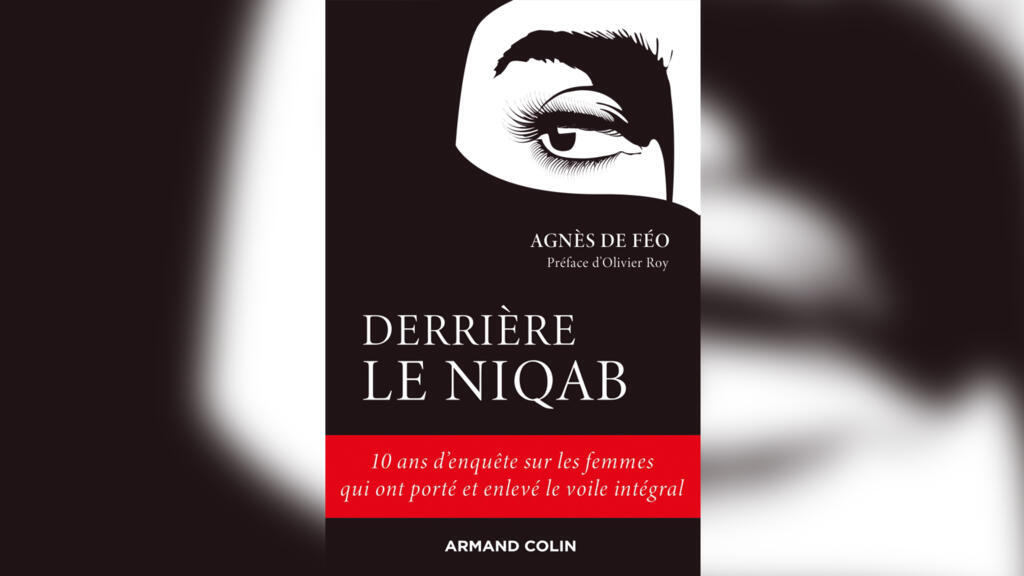 «Derrière le niqab», par Agnès De Féo.