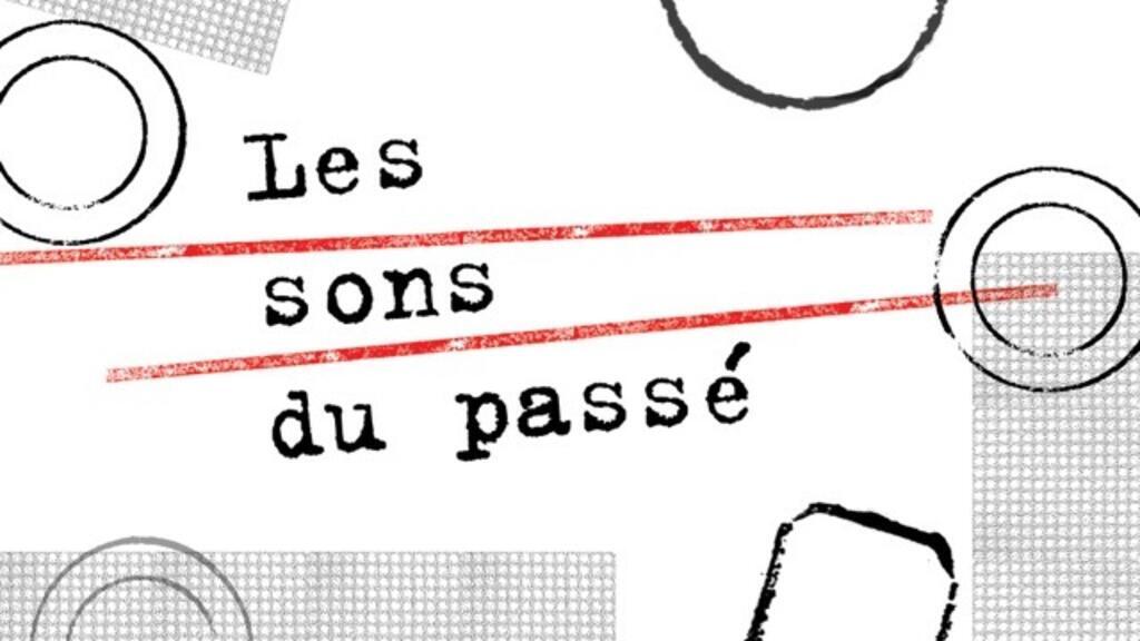 Les sons du passé