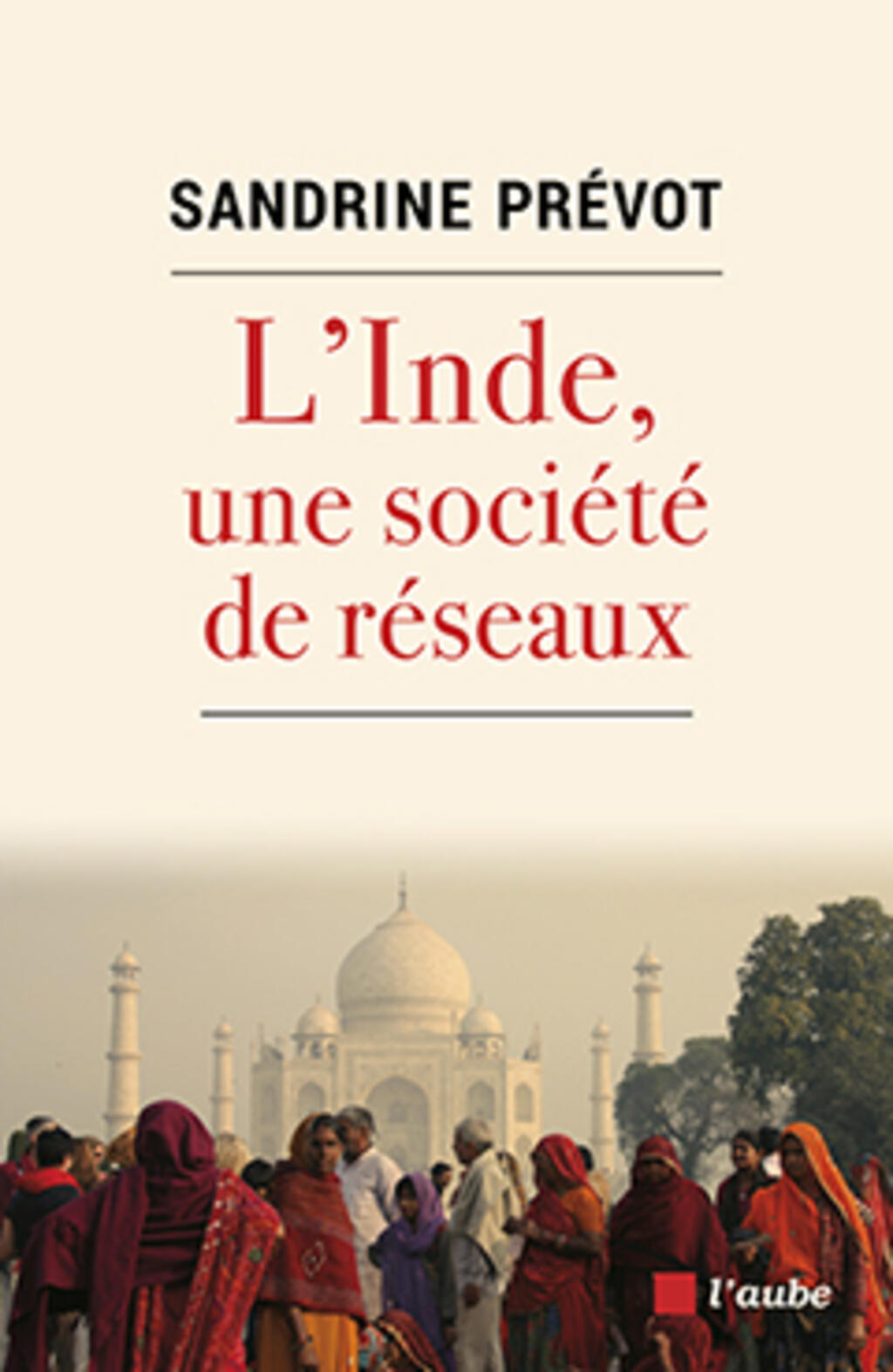 «L'Inde, une société de réseaux», de Sandrine Prévot.