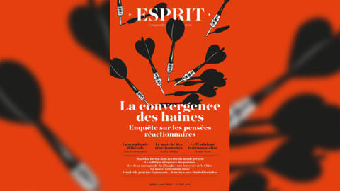 «La convergence des haines», revue Esprit, juillet-août 2025.