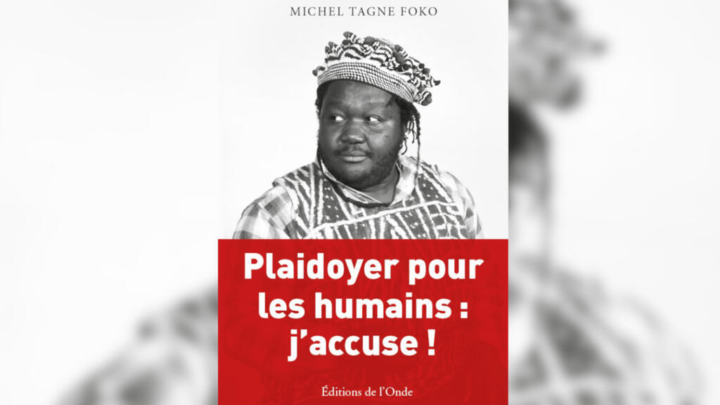 Couverture de l'ouvrage "Plaidoyer pour les humains: j'accuse!" de Michel Tagne Foko
