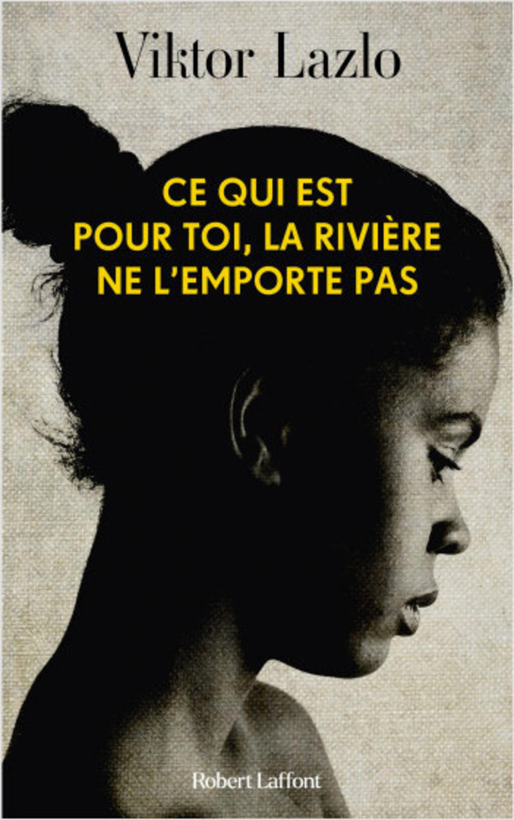 Ce qui est pour toi, la rivière ne l'emporte pas de Viktor Lazlo