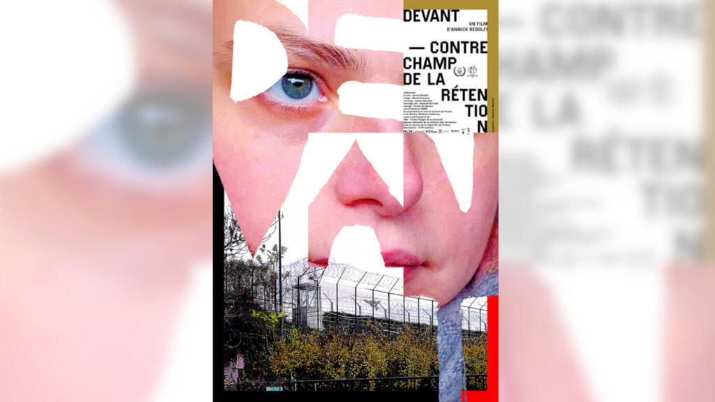 Le documentaire «Devant - Contrechamp de la rétention» d'Annick Redolfi