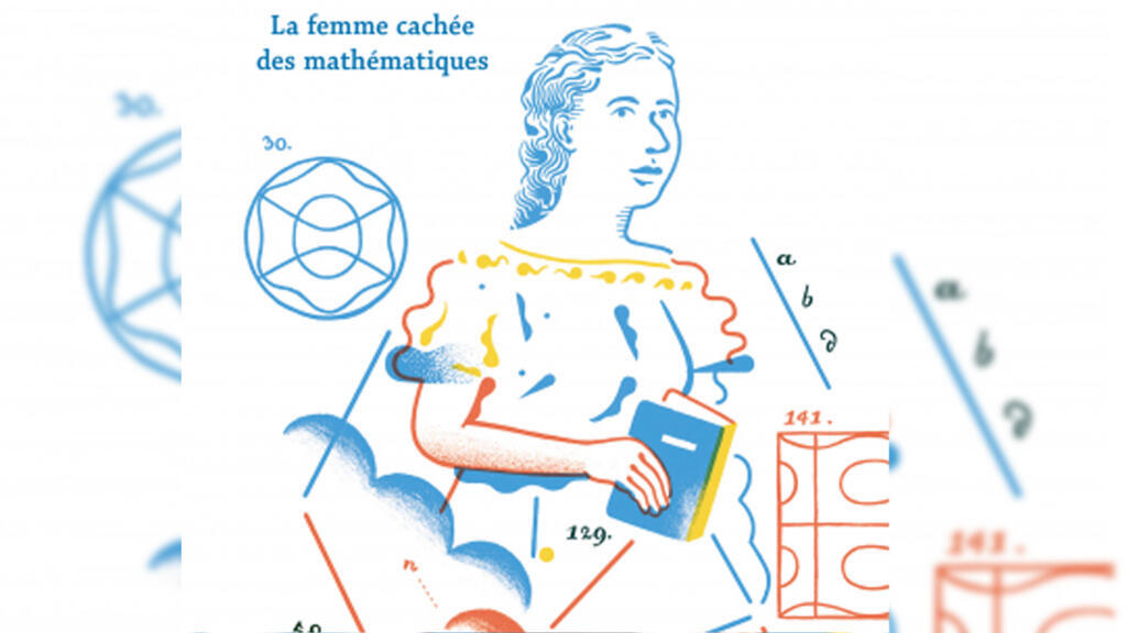 Sophie Germain : la femme cachée des mathématiques.