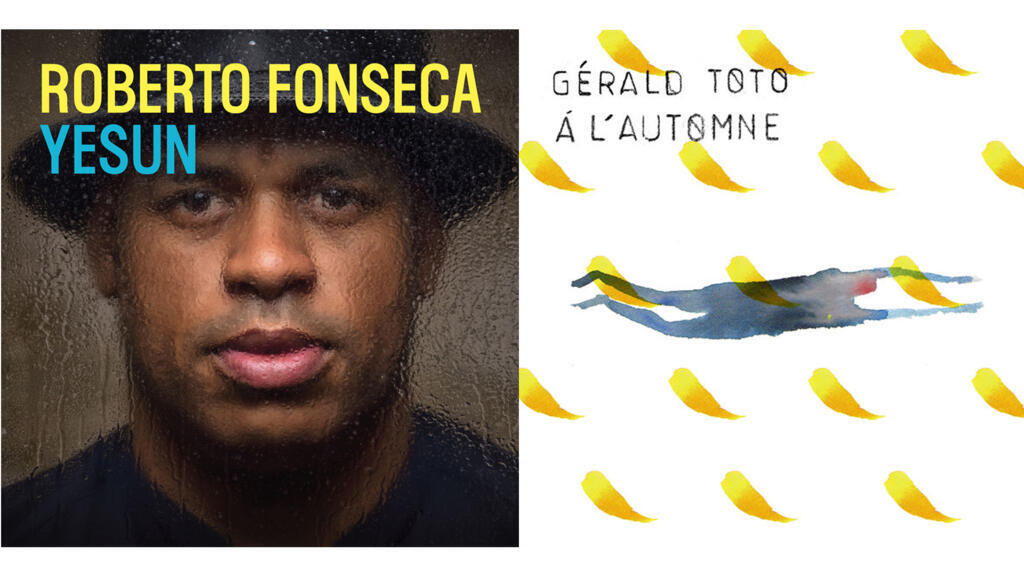 Roberto Fonseca "Yesun" (Mack Avenue) et Gerald Toto "À L’automne" (No Format).