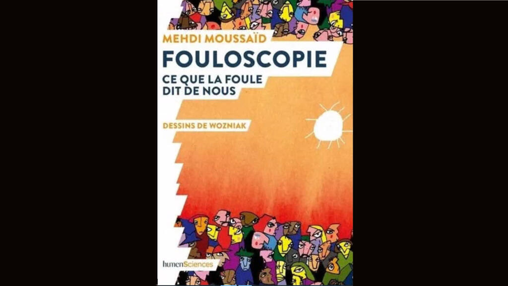 Couverture du livre «Fouloscopie» de Mehdi Moussaïd.