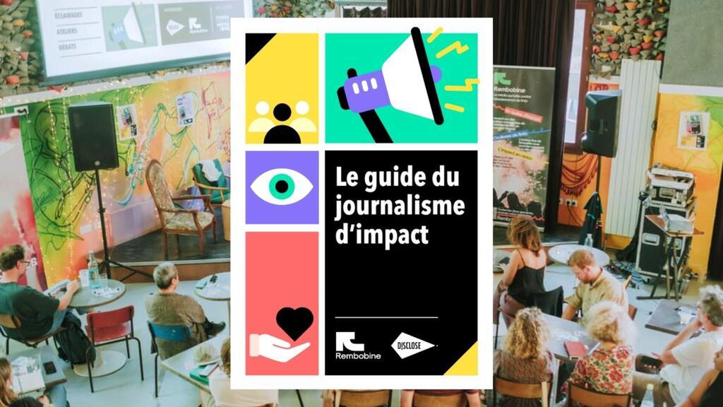 Journalisme d'impact : un guide pratique conçu par Disclose et Rembobine