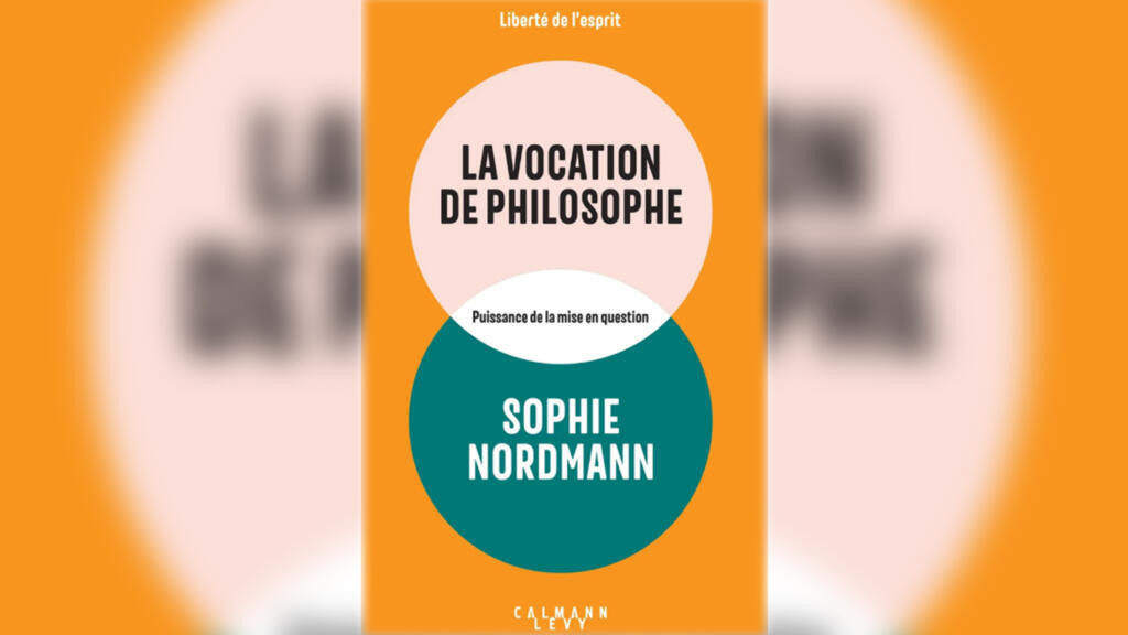 Pour Sophie Nordmann, la philosophie nous remet en question