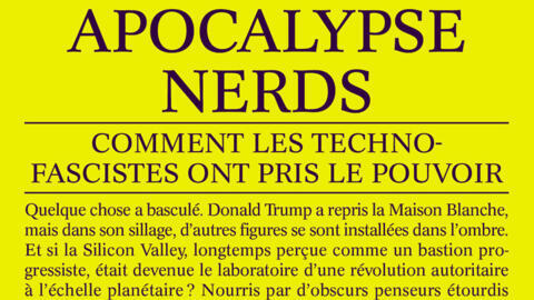 Apocalypse Nerds, comment les techno-fascistes ont pris le pouvoir.