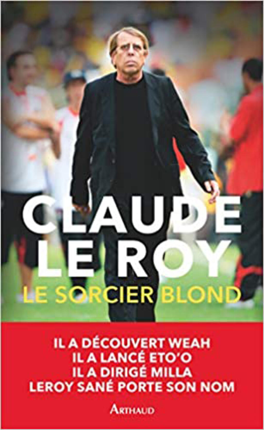 «Le sorcier blond», de Claude Leroy.