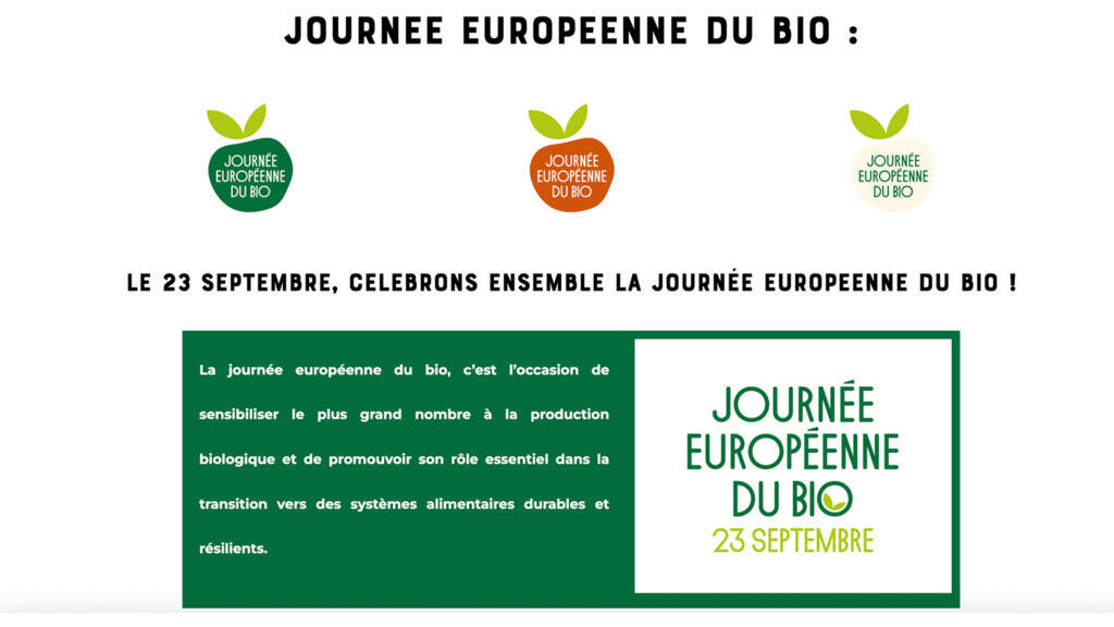 La Journée est européenne du bio est célébrée tous les 23 septembre, jour de l'équinoxe d'automne, symbole d'équilibre rappelant l'harmonie entre l'agriculture et l'environnement.