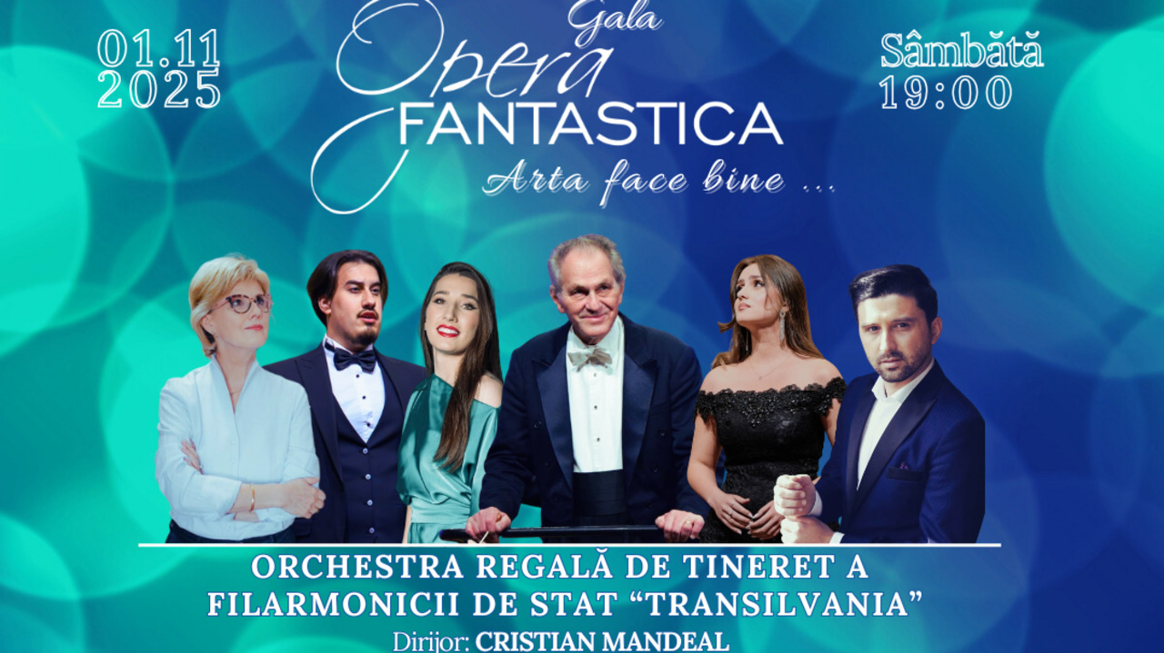 Gala Opera Fantastica 2025 pe scena Auditoriumului Maximum din Cluj ...