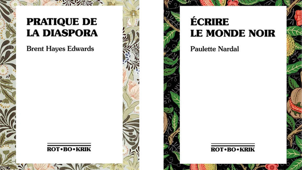 «Pratique de la diaspora», de Brent Hayes Edwards et «Écrire le monde noir» de Paulette Nardal.