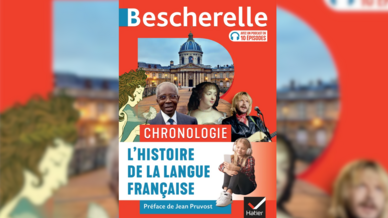 Le Bescherelle : l'histoire de la langue française.