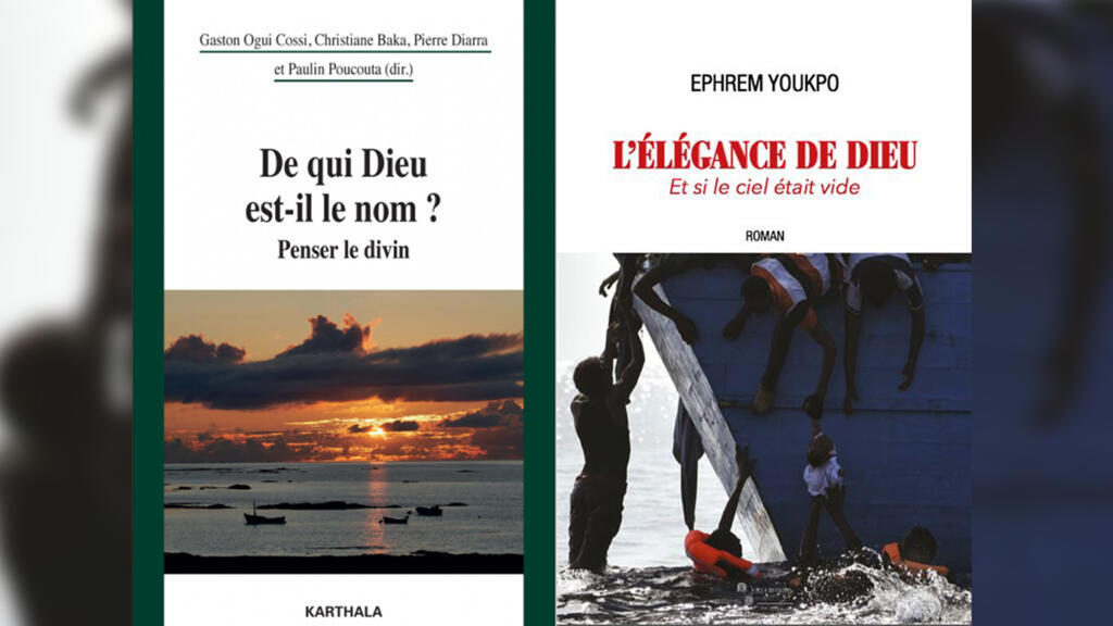 «De qui Dieu est-il le nom ? Penser le divin», de Pierre Diarra et «L’élégance de Dieu. Et si le ciel était vide», d'Ephrem Youkpo.