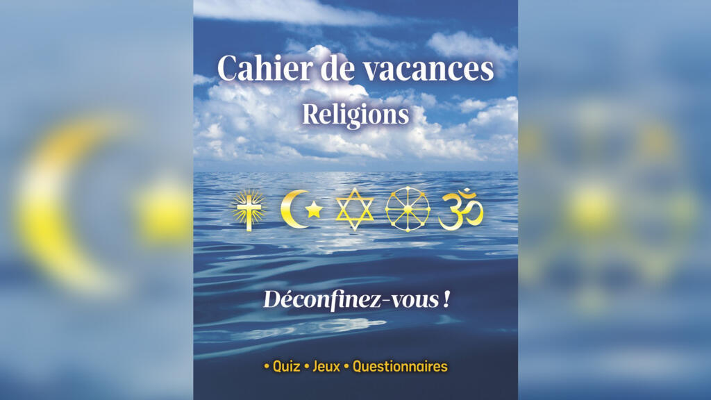 «Cahier de vacances Religions», de Catherine Golliau.