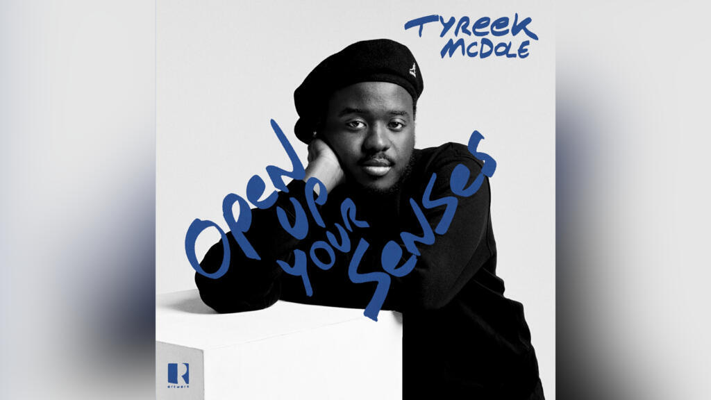Album «Open Up Your Senses» de Tyreek McDole.