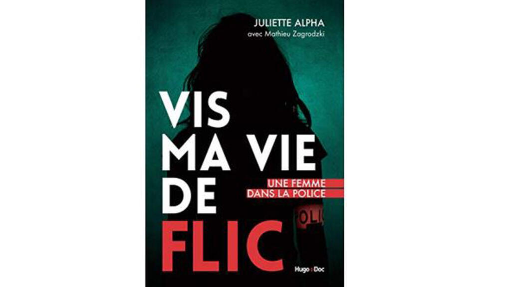 Couverture de «Vis ma vie de flic» de Juliette Alpha.