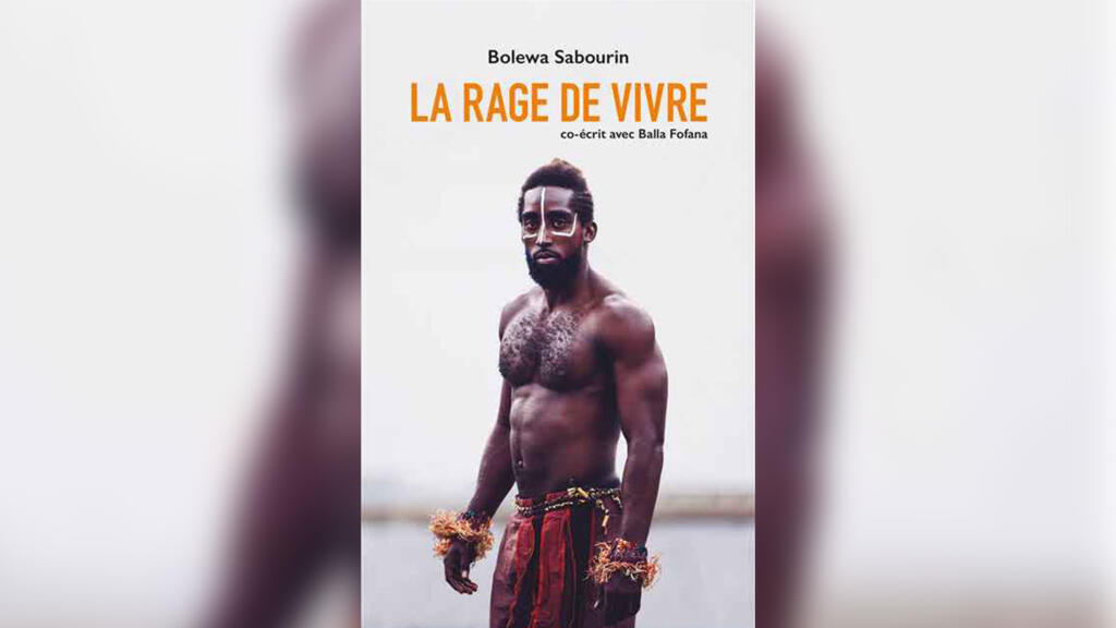 « La Rage de vivre », de Bolewa Sabourin, co-écrit avec Balla Fofana.