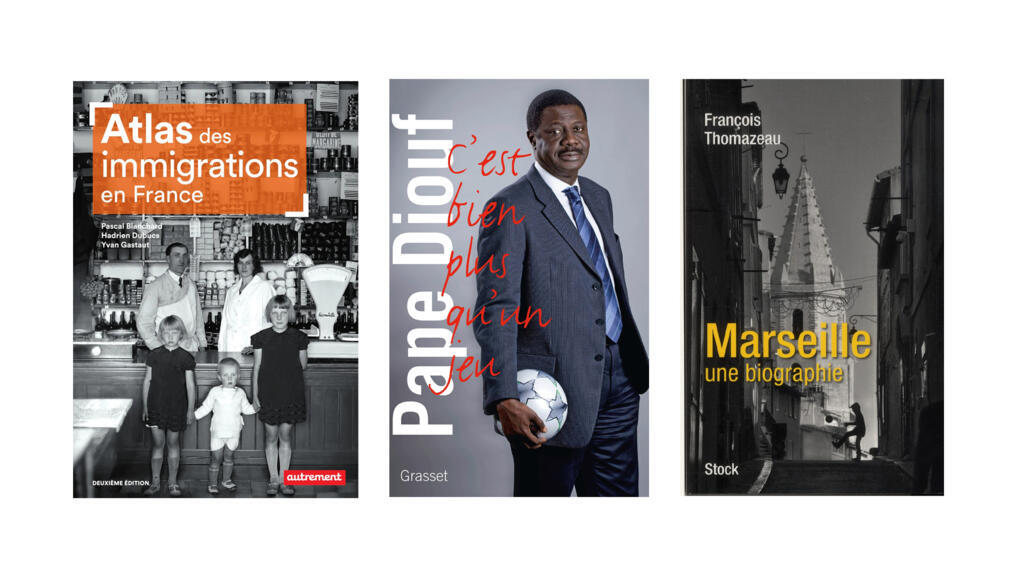 «Atlas des immigrations en France», «C'est bien plus qu'un jeu», «Marseille une biographie».