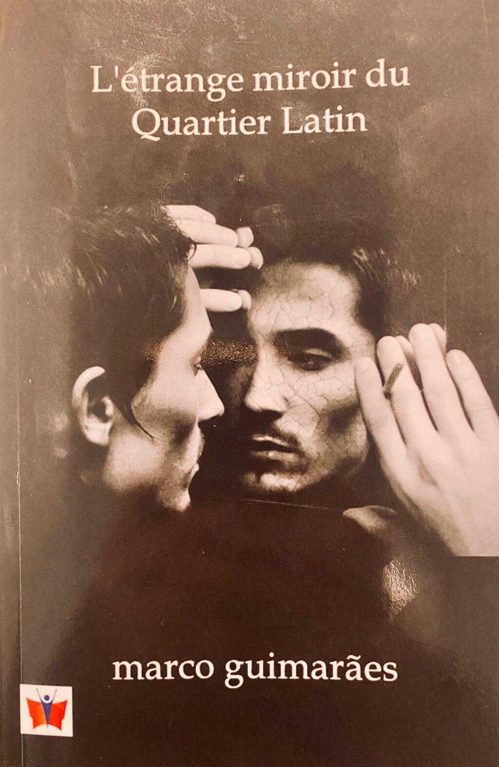 "O estranho espelho do Quartier Latin" é o terceiro livro do escritor Marco Guimarães traduzido para o francês e lançado na França pela Amazon Europa.