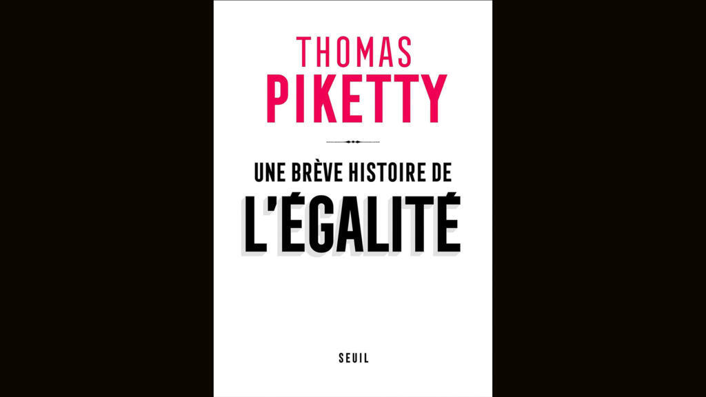 «Une brève histoire de l'égalité», de Thomas Piketty.