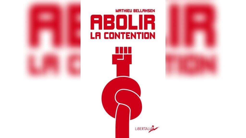 Mathieu Bellahsen est psychiatre et auteur de La Santé mentale (La Fabrique, 2013). Pour lui, la contention mécanique n’a pas de dimension thérapeutique.