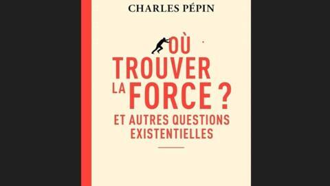 Où trouver la force ?
