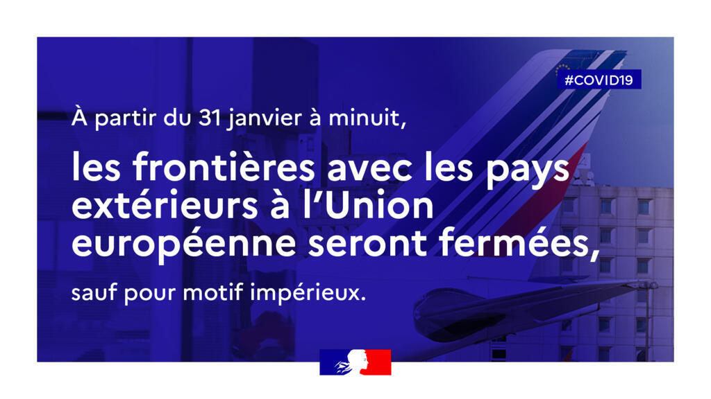 Fermeture des frontières françaises depuis le 31 janvier 2021 à 00h00.