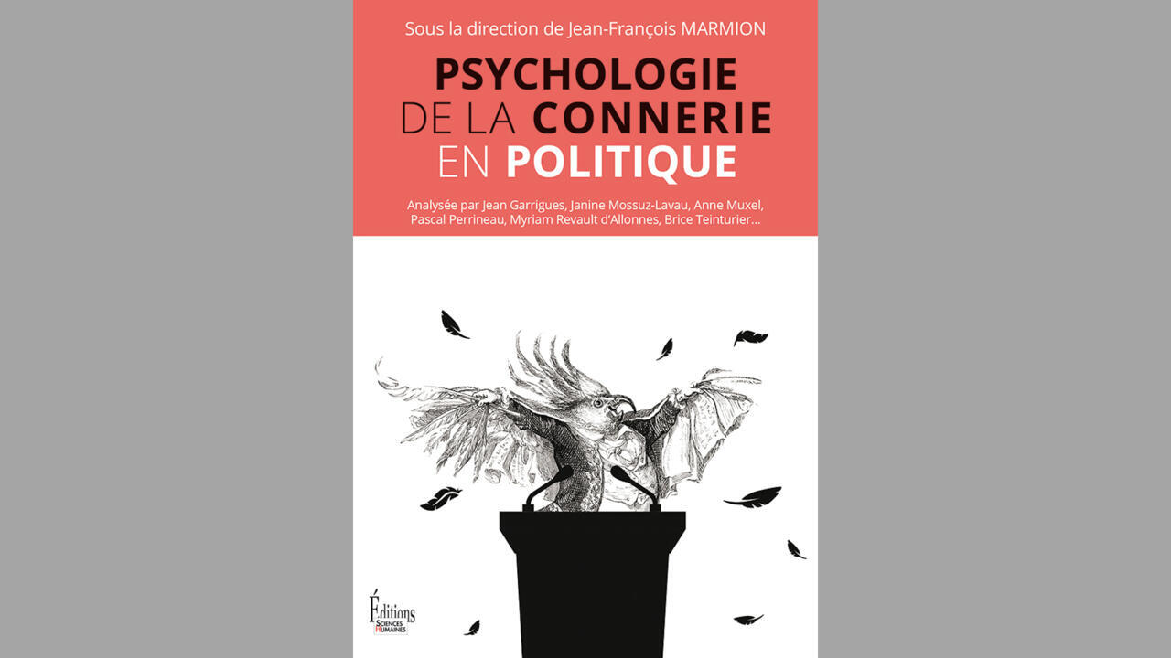 «Psychologie de la connerie en politique» Livre France