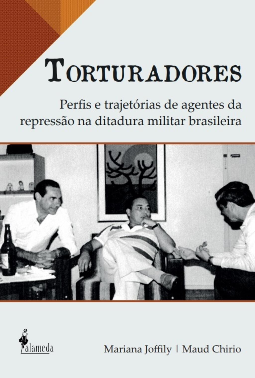 Capa do livro "Torturadores", de Mariana Joffily e Maud Chirio.