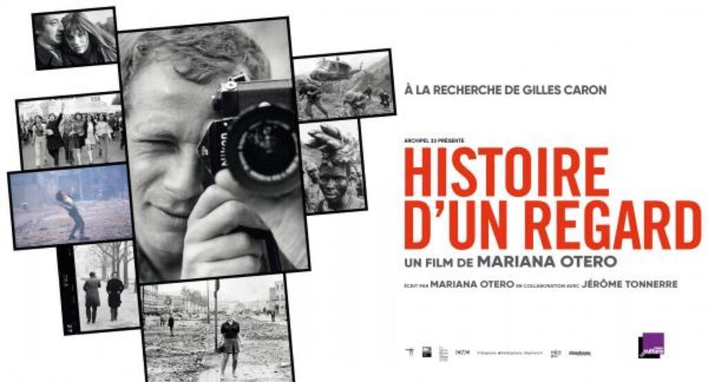 Affiche du film de Mariana Otero "Histoire d'un regard, à la recherche de Gilles Caron"