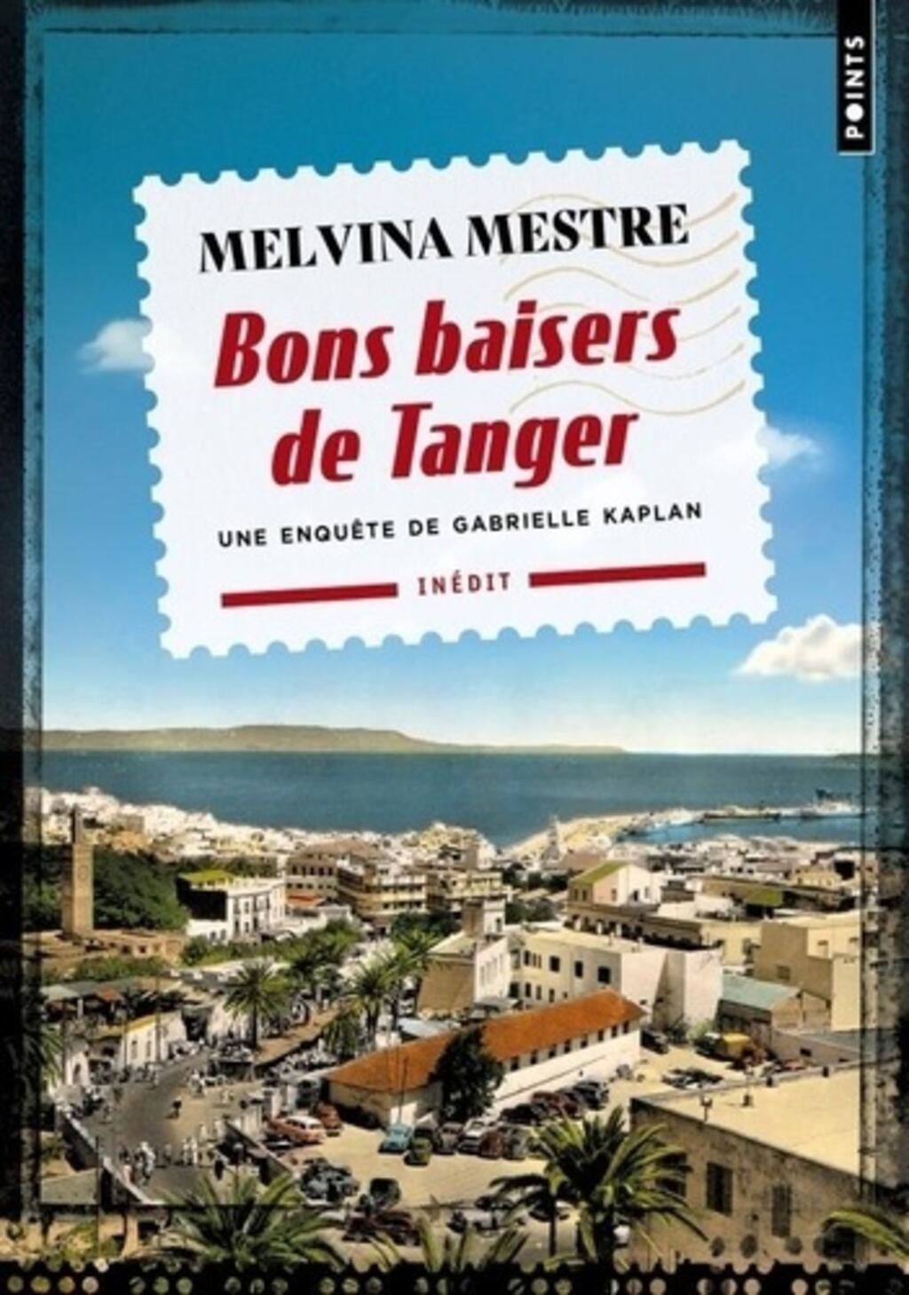 Bons baisers de Tanger de Melvina Mestre
