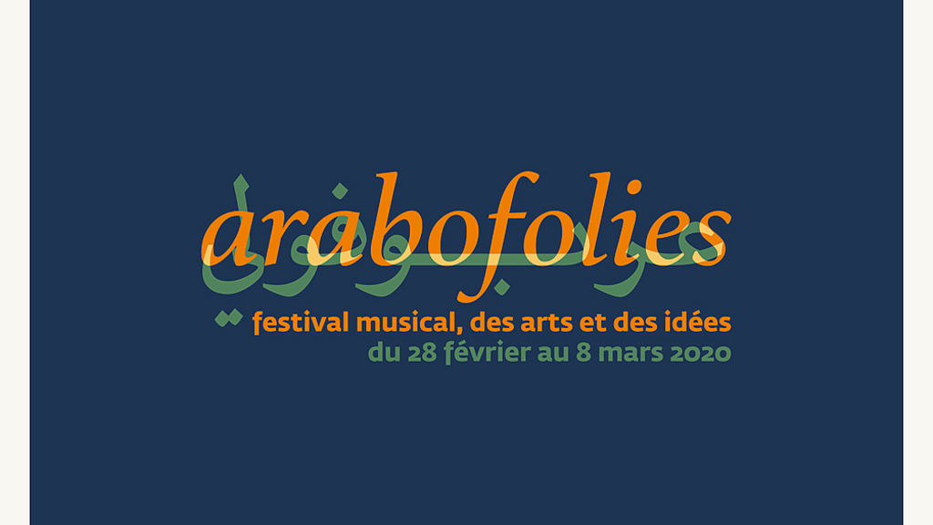 Arabofolies, le festival musical, des arts et des idées, du 28 février au 8 mars 2020.