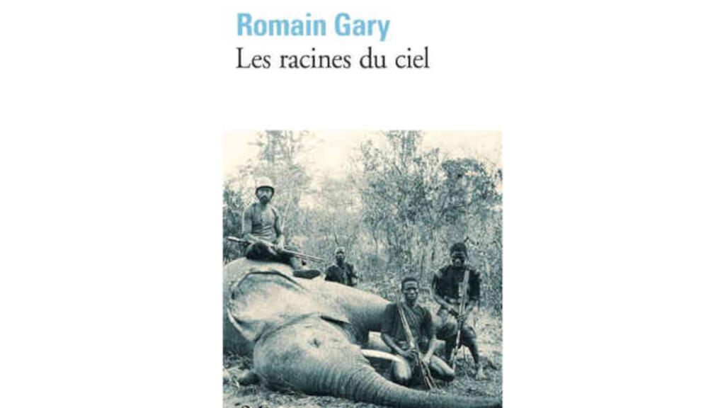 Couverture du livre « Des racines du ciel » de Romain Gary.