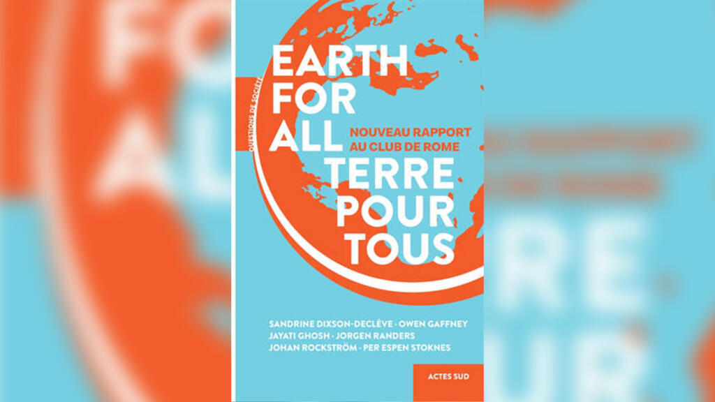 «Terre pour tous», de Sandrine Dixson-Declève, Owen Gaffney, Jayati Ghosh, Jorgen Randers, Johan Rockström, Per Espen Stoknes.