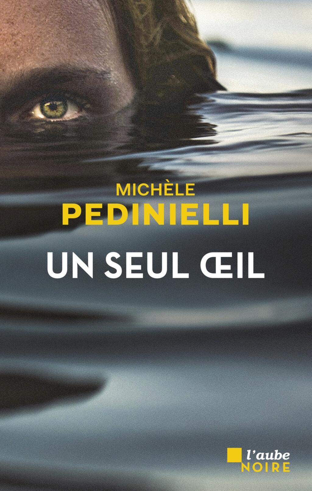 Un seul oeil de Michèle Pedinielli