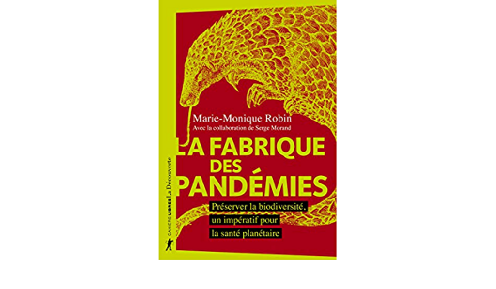 Capa do livro em francês, "A Fábrica das Pandemias: preservar a biodiversidade é um imperativo para a saúde no planeta."