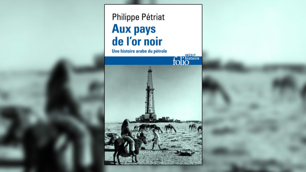 « Aux pays de l’or noir » par Philippe PETRIAT publié chez Éditions Gallimard dans la collection Folio Histoire.