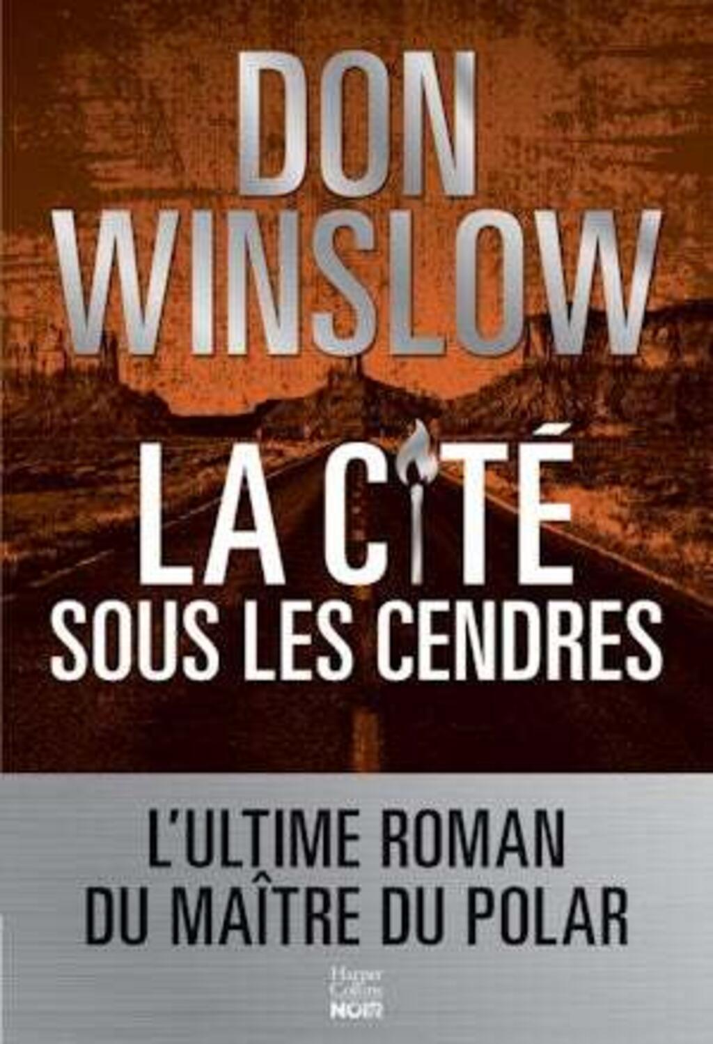 «La cité sous les cendres», ultime roman de Don Winslow.